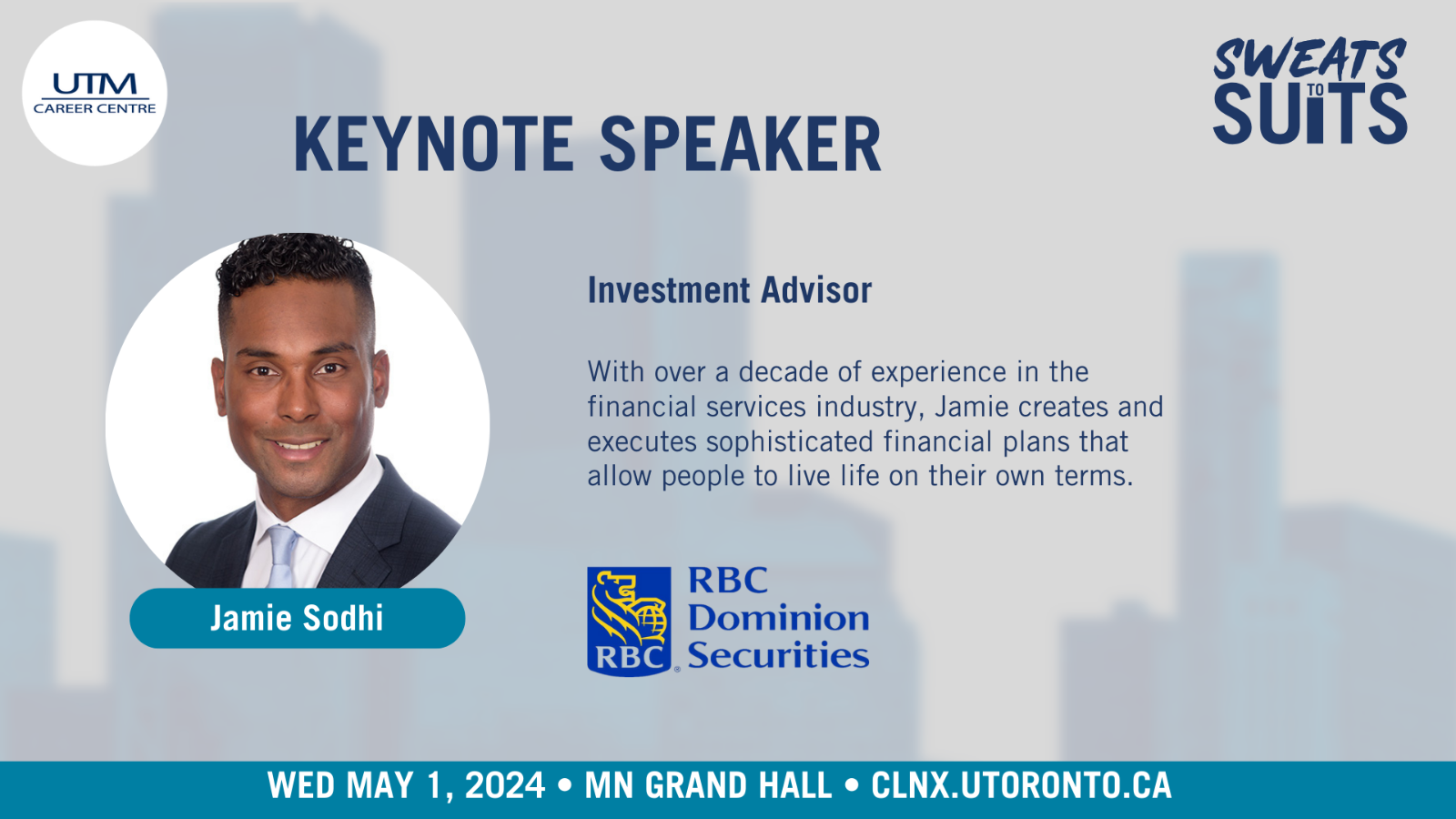 Keynote speaker Jamie Sodhi. With over a decode of experience in the financial services industry, Jamie creates and executes sophisticated financial plans that allow people to live life on their own terms. RBC logo