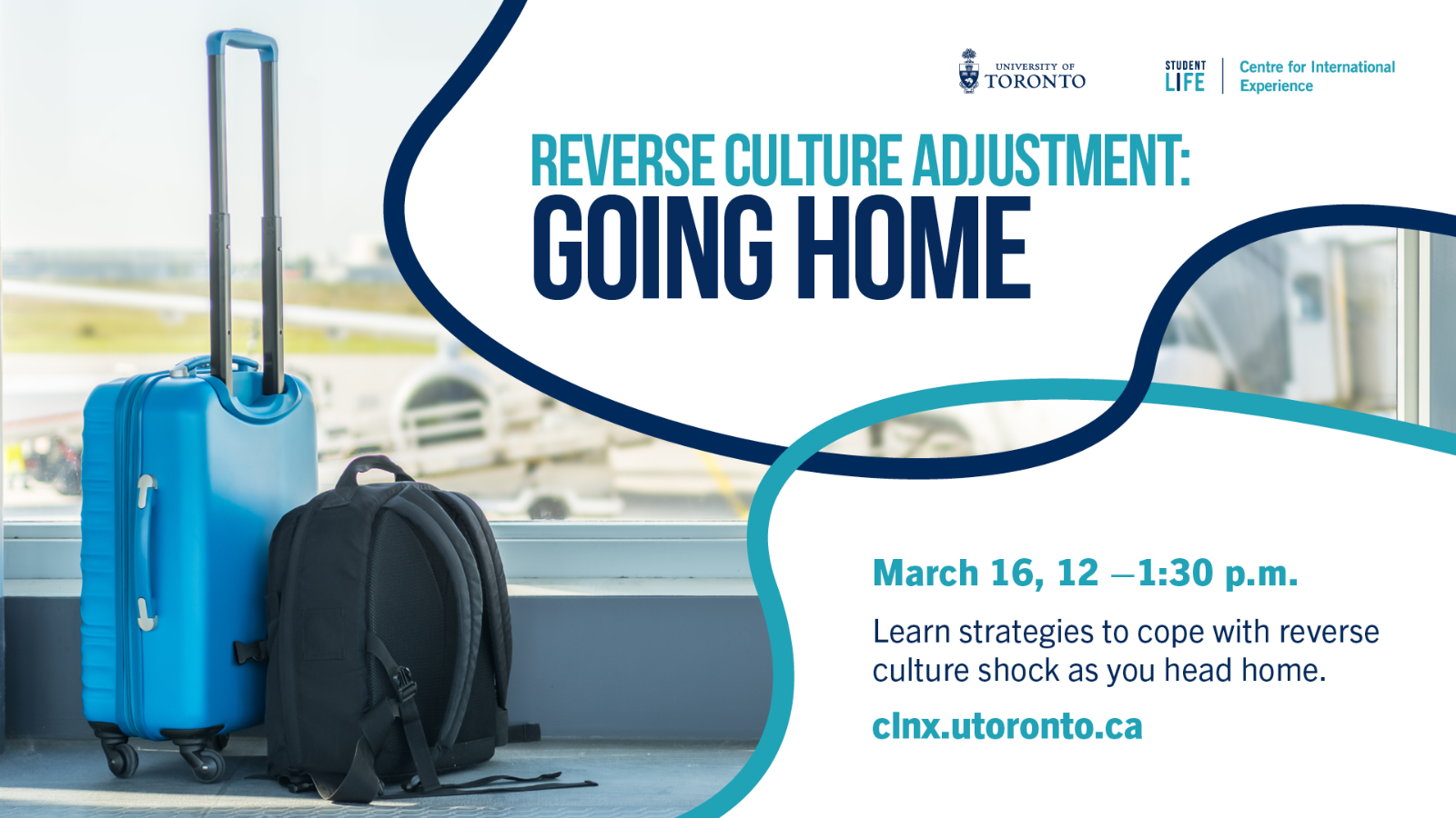 A photo of luggages at the airport with text "Reverse culture adjustment: Going home; March 16, 12-1:30 PM; Learn strategies to cope with reverse culture shock as you head home."