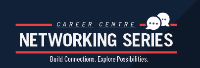 Career Centre Networking Series banner